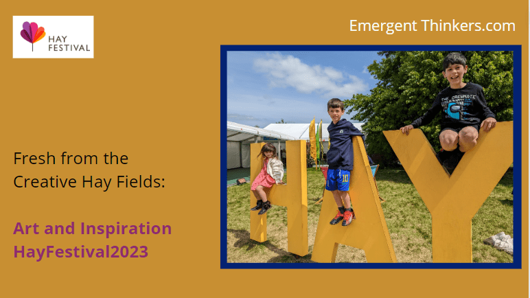 Fresh from the Creative Hay Fields:  Art and Inspiration&nbsp;HayFestival2023