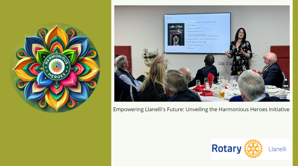 Empowering Llanelli’s Future: Unveiling the Harmonious Heroes Initiative at Rotary&nbsp;Club